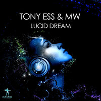 Lucid Dream - tony ess & DJ Mw