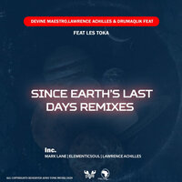 Since Earth's Last Days - Devine Maestro & Lawrence Achilles & DrumaQlik & Les Toka & Elementicsoul