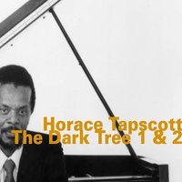 The Dark Tree - Horace Tapscott & John Carter & Cecil McBee & Andrew Cyrille