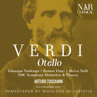 Otello, IGV 21, Act I: "Fuoco di gioia!" (Coro, Jago, Cassio, Roderigo) - NBC Symphony Orchestra & Arturo Toscanini & NBC Symphony Chorus & Giuseppe Valdengo & Virginio Assandri & Leslie Chabay & Джузеппе Верди