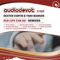 Old Life Can Go - Dexter Curtin And Timo Manson & Timo Manson & Dexter Curtin