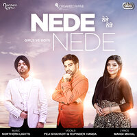 Nede Nede - Peji Shahkoti, Rupinder Handa & Northern Lights & Northern Lights & Rupinder Handa & Peji Shahkoti
