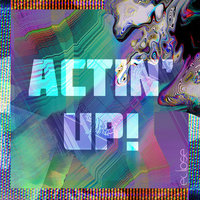 Actin' Up - Eclipse