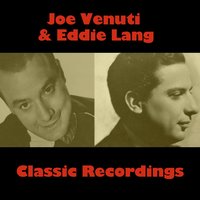 I've Found a New Baby - Joe Venuti & Eddie Lang