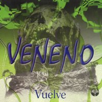 Que Se Vaya - Veneno