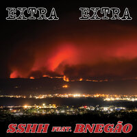 Extra Extra - SSHH & BNegão
