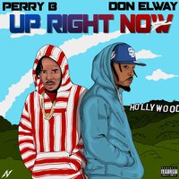 Up Right Now - Perry B & DON ELWAY