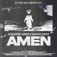 AMEN - ALEJANDRO ARMES & Manuel Josue & Dj Nelson
