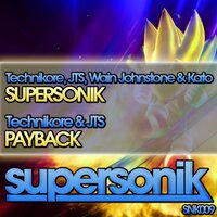 Supersonik - Technikore & JTS & Wain Johnstone & Kato