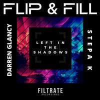 Left in the Shadows - Flip & Darren Glancy & Stepa K