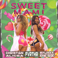 Sweet Mami - Christian Alicea & Fvrthr & Jack Nine & Eliot el Mago D Oz