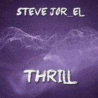 Thrill - Steve Jor_El