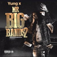 I Get Bands - Yung X