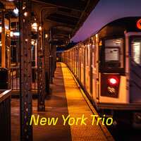 Next Stop - New York Trio