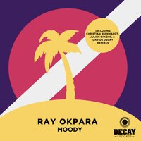 Moody - Ray Okpara & Julien Sandre & Davide Decay