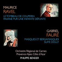 Pavane pour une infante défunte in G Major, M. 19 - Orchestre Régional de Cannes Provence Alpes Côte d'Azur & Philippe Bender & Морис Равель