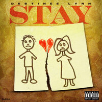 Stay - Destinee Lynn