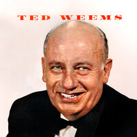 From Saturday Night 'Till Monday Morning - Ted Weems