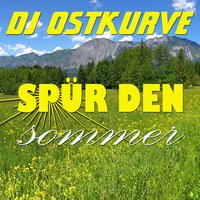 Spür den Sommer - DJ Ostkurve