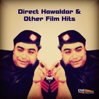 Aaya Dulhan Aaya (From "Direct Hawaldar") - Nahid Akhtar