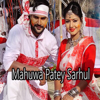 Mahuwa Patey Sarhul - Mitali Ghosh