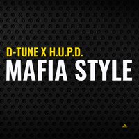 Mafia Style - D-Tune & H.U.P.D.