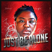 Just Be Alone - Tay