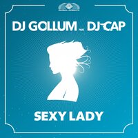 Sexy Lady - DJ Gollum & DJ Cap