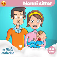 Nonni sitter - Le mele canterine