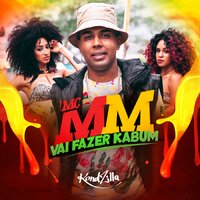 Vai Fazer Kabum - MC MM