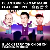 Black Berry (Oh Oh Oh Oh) - DJ Antoine