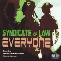 Everyone - Syndicate Of L.A.W.