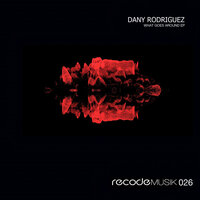 What Goes Around - Dany Rodriguez & Joey Beltram