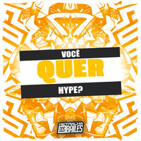 Você Quer Hype? - MC Brooklyn & DJ Moraez