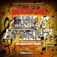 Music Is My Therapy - Deezo.OG & Ruffy Goddy