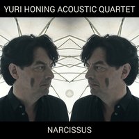 Narcissus - Gulli Gudmundsson & Joost Lijbaart & Yuri Honing & Wolfert Brederode & Yuri Honing Acoustic Quartet