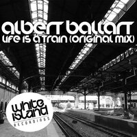 Life Is A Train - Albert Ballart