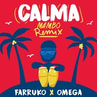 Calma - Farruko & Omega el Fuerte