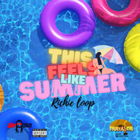 This Feels Like Summer - Richie Loop & Panta Son
