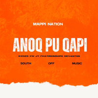 ANOQ PU QAPI - MAPPI NATION & xw & Kenzo & JY & FATHIROSOMPE & Devantos