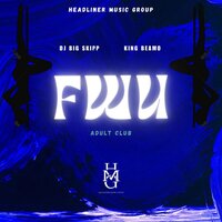 Fwu - Dj Big Skipp & King Beamo