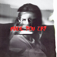 made you cry - Alessiah