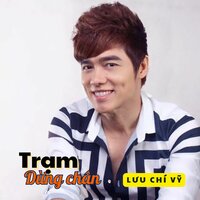 Trạm Dừng Chân #1 - Lưu Chí Vỹ & Saka Trương Tuyền