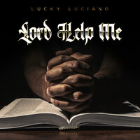 Lord Help Me - Lucky Luciano