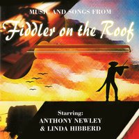 Anatevka (From "Fiddler on the Roof") - Anthony Newley & Linda Hibberd