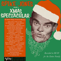 Jingle Bells Medley: Santa Claus Is Comin' To Town / The Christmas Song / Jingle Bells - Spike Jones & The City Slickers & The City Slicker Juniors & The Jud Conlon Singers