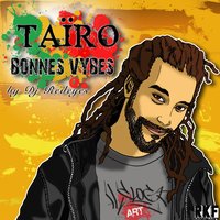 Bonnes vybes - Tairo