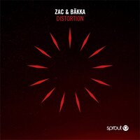 Distortion - ZAC & Bakka (BR)