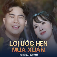 Lời Ước Hẹn Mùa Xuân - Yến Khoa & Đức Anh