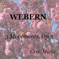 Webern: 5 Movements, Op.5: V. In zarter Bewegung - Juilliard String Quartet & Антон Веберн